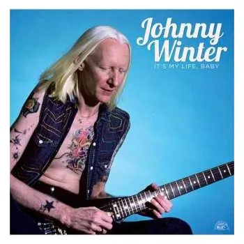 Zahraniční hudba LP Johnny Winter: It's My Life, Baby 2015 180g Remastered Vinyl