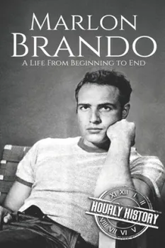 Literární biografie Marlon Brando: A Life from Beginning to End - Hourly History [EN] (2020, brožovaná)