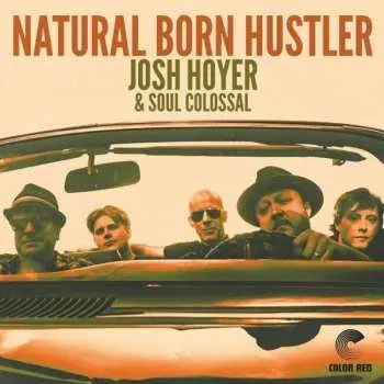Zahraniční hudba CD Josh Hoyer & Soul Colossal: Natural Born Hustler 2021