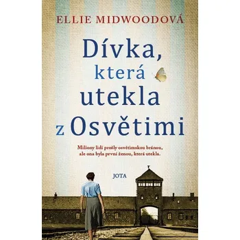 Kniha Dívka, která utekla z Osvětimi - Ellie Midwoodová (E-Kniha)