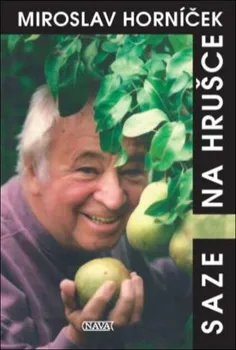 Literární biografie Saze na hrušce - Miroslav Horníček (2021, pevná)