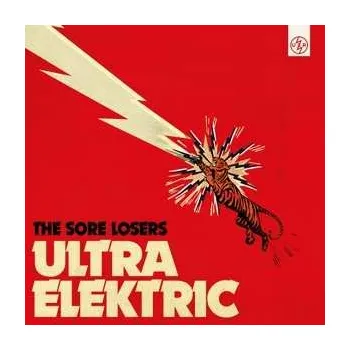 Zahraniční hudba LP The Sore Losers: Ultra Elektric 2022