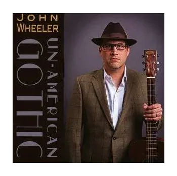 Zahraniční hudba CD John Wheeler: Un-American Gothic 2022