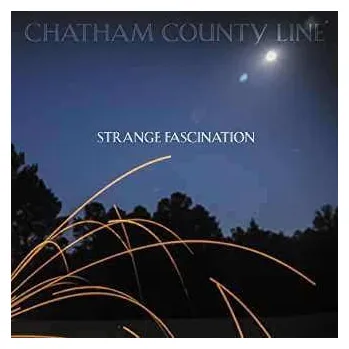 Zahraniční hudba CD Chatham County Line: Strange Fascination 2020