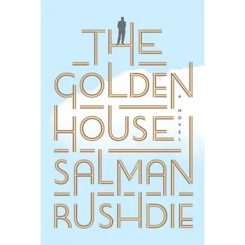 The Golden House - Salman Rushdie