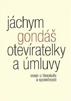 Otevíratelky a úmluvy - Jáchym Gondáš (2021, brožovaná)