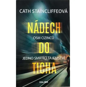 Nádech do ticha - Staincliffeová Cath (2019, pevná)