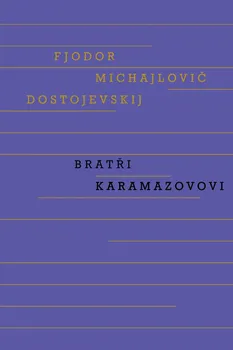 Kniha Bratři Karamazovovi - Fjodor Michajlovič Dostojevskij (2018) [E-kniha]