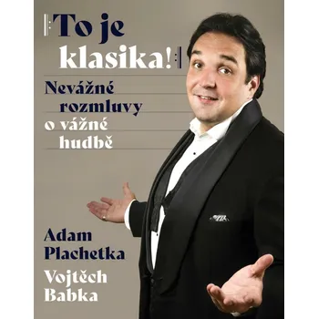 To je klasika!: Nevážné rozmluvy o…