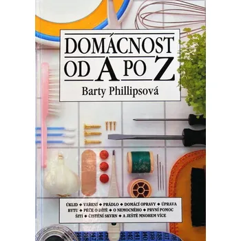 Domácnost od A po Z - Barty Phillips