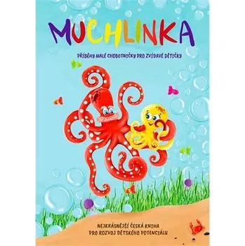Pohádka Dětská knížka Muchlinka: Příběhy malé chobotničky pro zvídavé dětičky
