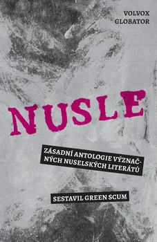 Nusle: Zásadní antologie nuselských literátů - Scum Green (2021, pevná)