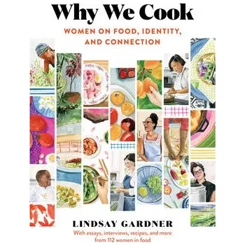 Cizojazyčná kniha Why We Cook - Lindsay Gardner Workman Publishing
