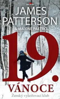 19. Vánoce: Ženský vyšetřovací klub - James Patterson, Maxine Paetro (2021, pevná)