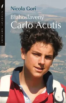 Duchovní literatura Blahoslavený Carlo Acutis - Nicola Gori (2021, brožovaná)