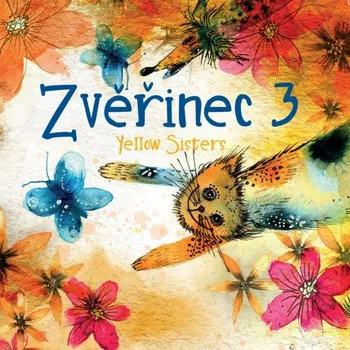 Česká hudba Zvěřinec 3 - Yellow Sisters [CD]