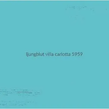Zahraniční hudba LP Ljungblut: Villa Carlotta 5959 LTD | CLR 2018 Coloured Turquoise Vinyl Limited Edition