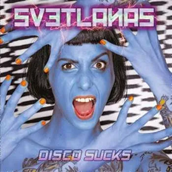 Zahraniční hudba LP Svetlanas: Disco Sucks 2020 Blue Vinyl Limited Edition