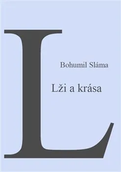 Krása a lži - Bohumil Sláma (2021, brožovaná)