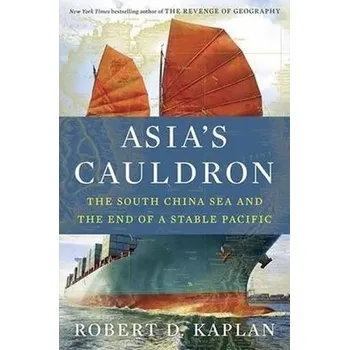 Beletrie pro dospělé Asia´s Cauldron - Robert Kaplan