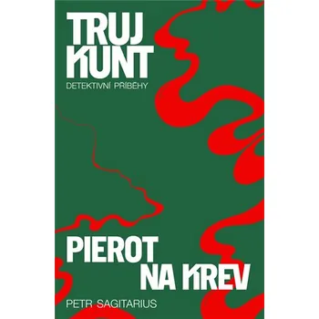 Pierot: Na krev - Petr Sagitarius…