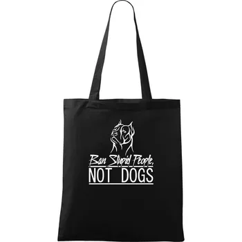 Ban stupid people no dogs - Taška bavlněná - 42 x 38 cm ( Černá )