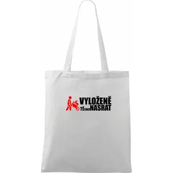 Vyloženě tě chci nasrat - Taška bavlněná - 42 x 38 cm ( Bílá )