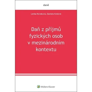 Daň z příjmů fyzických osob v mezinárodním kontextu - Daniela Králová, Lenka Nováková (2021, brožovaná)