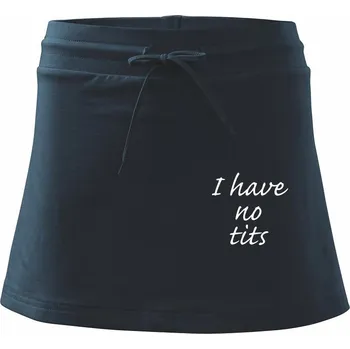 Dámská sukně I have no tits - Sportovní sukně - two in one - S ( Námořní modrá (velmi tmavá - téměř černá) )