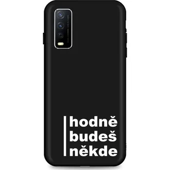 Pouzdro na mobilní telefon Kryt Vivo Y11s silikon Hodně budeš někde (obal neboli pouzdro na Vivo Y11s)