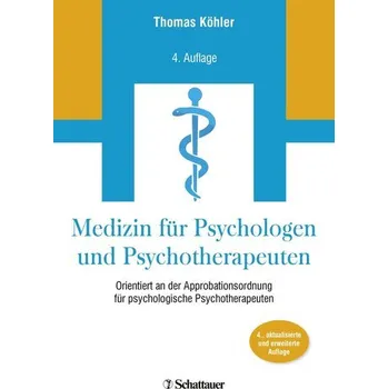 Medizin für Psychologen und Psychotherapeuten - Köhler, Thomas
