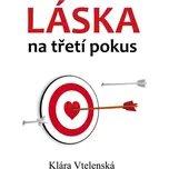 Láska na třetí pokus - Klára Vtelenská…