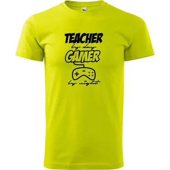 Teacher by Day Gamer by Night - Klasické pánské triko vyšší gramáže - 4XL ( Limetková )