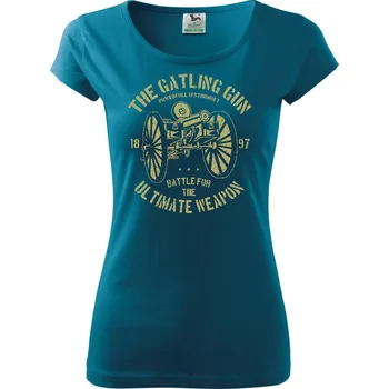 Dámské tričko The Gatling Gun - Dámské triko Pure - M ( Petrolejová )