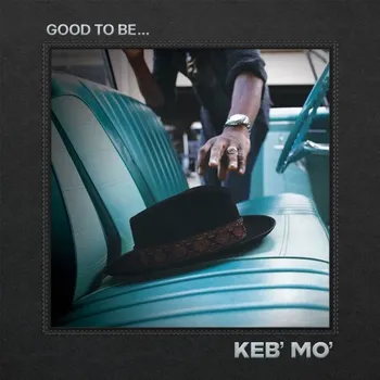 Zahraniční hudba Keb'mo' : Good To Be... LP