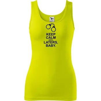 Dámské tričko Keep calm until laters baby - Dámské tílko - L ( Limetková )