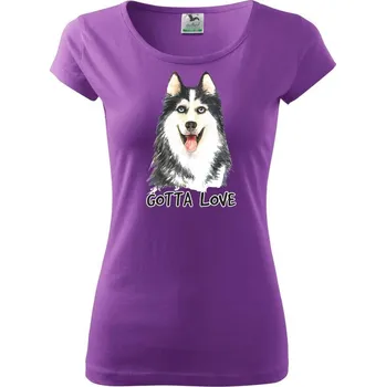 Dámské tričko Husky - gotta love - Dámské triko Pure - XS ( Fialová )
