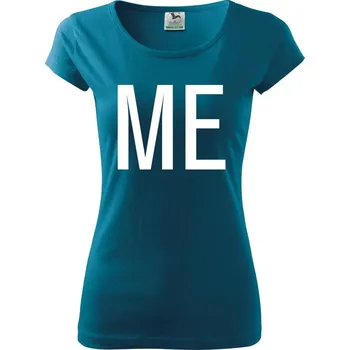 Dámské oblečení Me / mini me tiskací - Dámské triko Pure - S ( Petrolejová )
