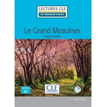 Lectures faciles N2 - Le grand Meaulnes - Livre + audio - Alain-Fournier, Alain Fournier