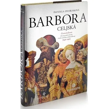 Kniha Barbora Celjská - Daniela Dvořáková