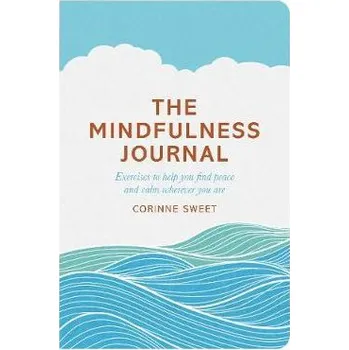 Populárně naučná literatura pro dospělé Mindfulness Journal - Sweet, Corinne a Mihotich, Marcia