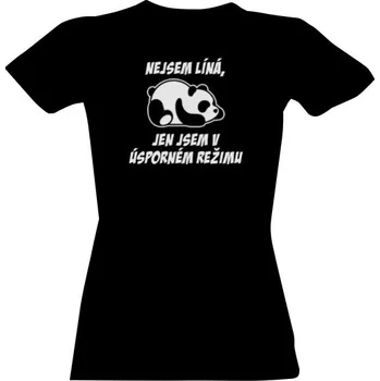 Dámské tričko Tričko s potiskem Nejsem líná, jen jsem v úsporném režimu dámské