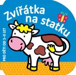 Zvířátka na statku: Pro děti od 1-3 let…