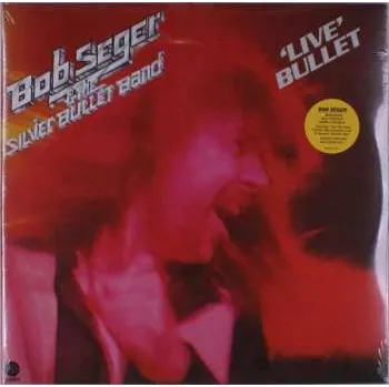 Zahraniční hudba 2LP Bob Seger And The Silver Bullet Band: Live Bullet 2021 Remastered Gatefold Vinyl