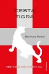 Cesta tigra - Bernhard Moestl [SK]…
