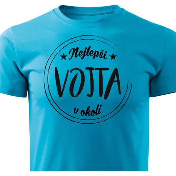 Pánské tričko Nejlepší Vojta v okolí Barva: Tyrkysová, Velikost: XL