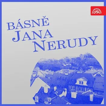 Básně Jana Nerudy - Jan Neruda (čtou Zdeněk Štěpánek, Miloš Nedbal) [mp3 ke stažení]