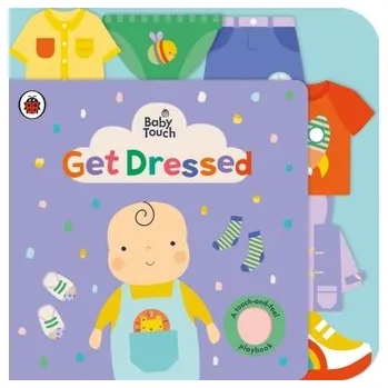 Baby Touch: Get Dressed - Ladybird