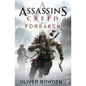 Assassin´s Creed: Forsaken - Oliver Bowden