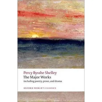 Beletrie pro dospělé The Major Works - Shelley Percy Bysshe